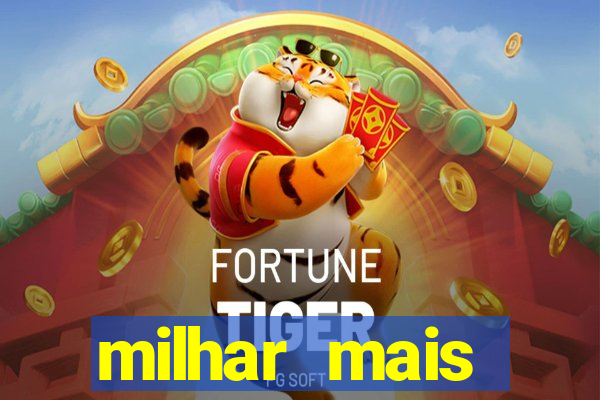 milhar mais atrasada na federal